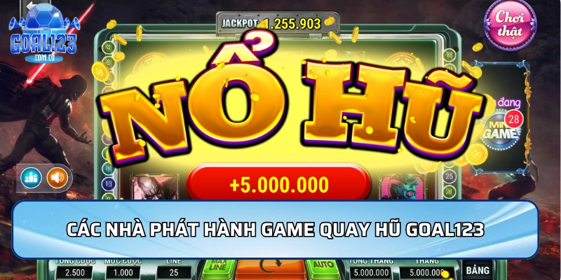 Quay Hũ Goal123 - Trải Nghiệm Hấp Dẫn Và Thưởng Khủng 2 Các nhà phát hành game nổi bật trong Quay hũ Goal123
