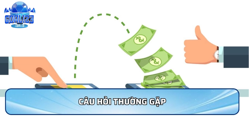 Nạp Tiền Goal123: An Toàn Và Nhanh Chóng Mới Nhất 2026 5 Câu hỏi thường gặp khi chơi
